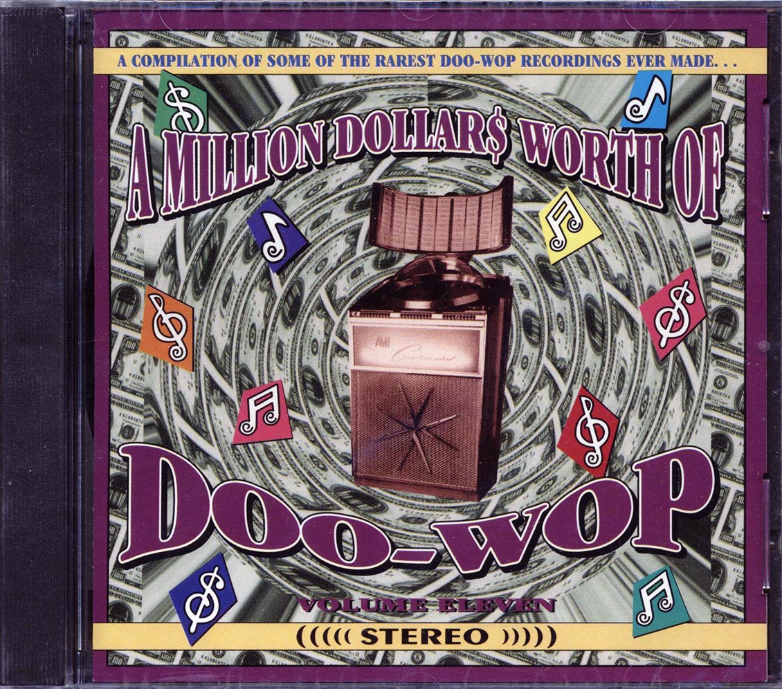 The Castaleers, Frankie Val & Group, Carousels, The Vibes, Etc. - A Million Dollars Worth Of Doo-Wop Volume 11 (30 tracks) [New CD]