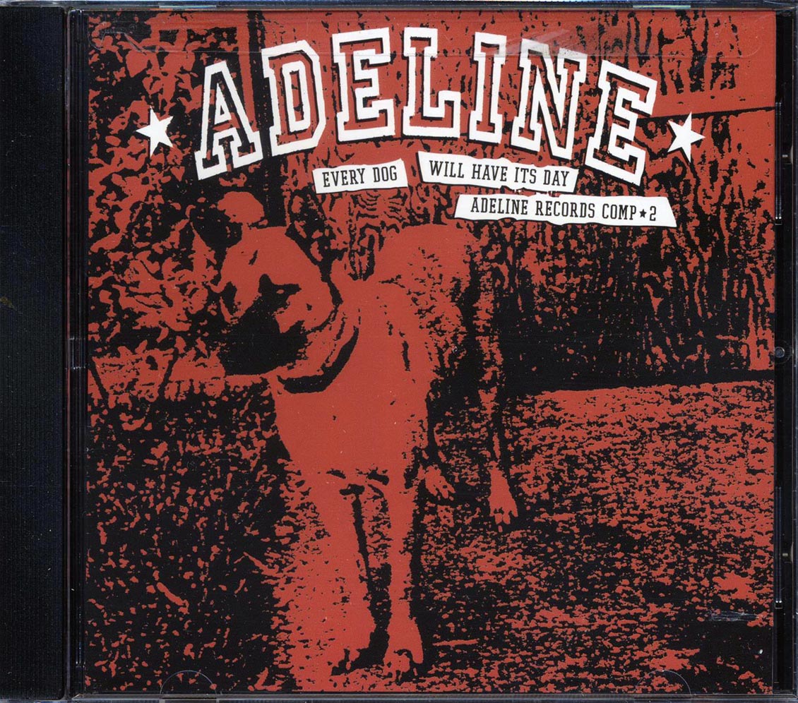 Green Day, The Influents, The GC5, Etc. - Every Dog Will Have Its Day: Adeline Records Comp 2 [New CD]