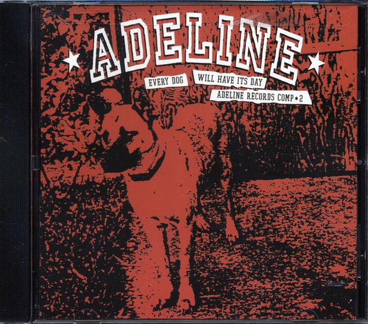 Green Day, The Influents, The GC5, Etc. - Every Dog Will Have Its Day: Adeline Records Comp 2 [New CD]
