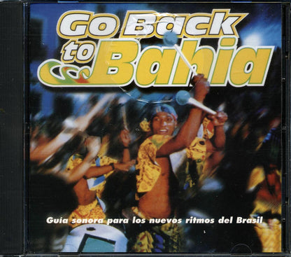 Banda Mel, Grupo Molejo, Olodum, Etc. - Go Back To Bahia [New CD]