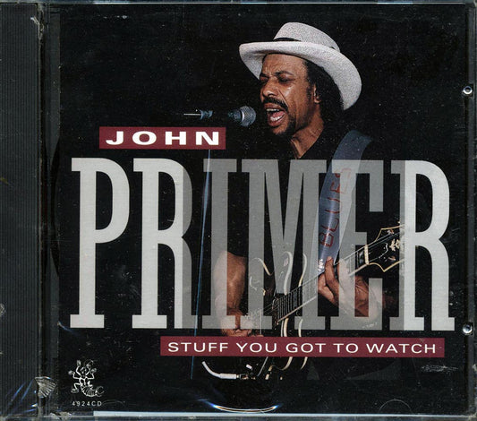 John Primer - Stuff You Got To Watch [New CD]
