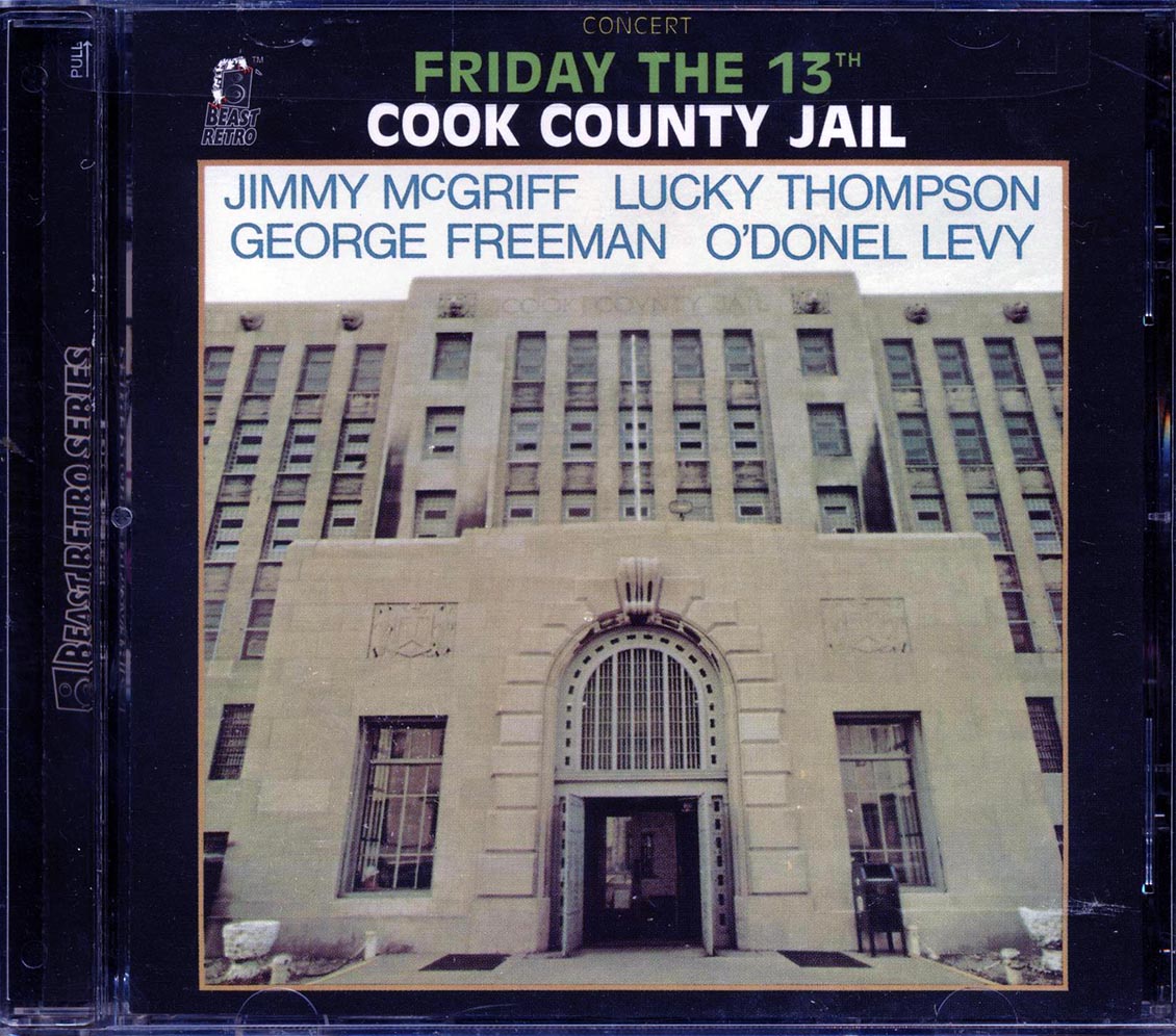 Jimmy McGriff, Lucky Thompson, George Freeman, O'Donel Levy - Friday The 13th: Cook County Jail [New CD]
