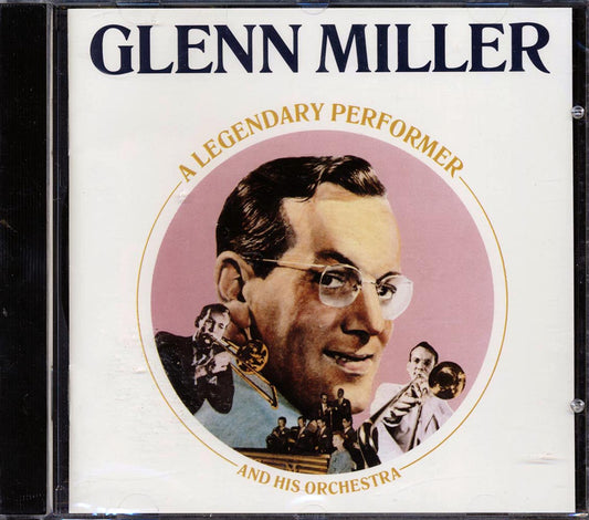 Glenn Miller & His Orchestra - A Legendary Performer [New CD]