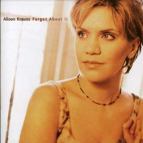 Alison Krauss - Forget About It [CD]