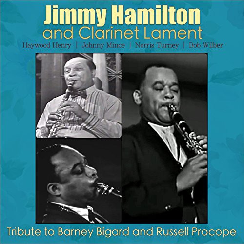 Jimmy Hamilton / Lament,Clarinet - Tribute to Barney Bigard & Russell Procope [CD]