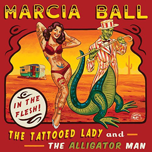 Marcia Ball - Tattooed Lady & the Alligator Man [CD] [New CD]