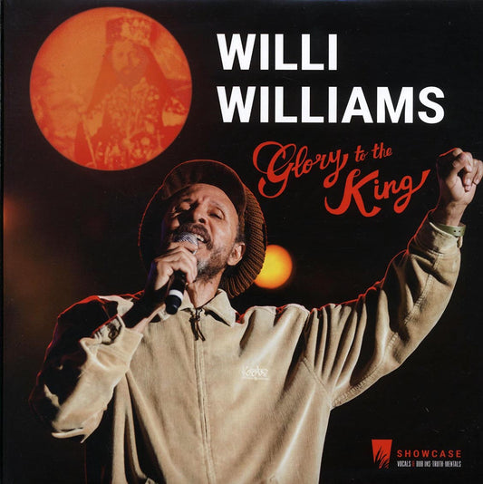 Willie Williams - Glory To The King: Showcase Vocals & Dub Ins-truth-mentals [New Vinyl LP]