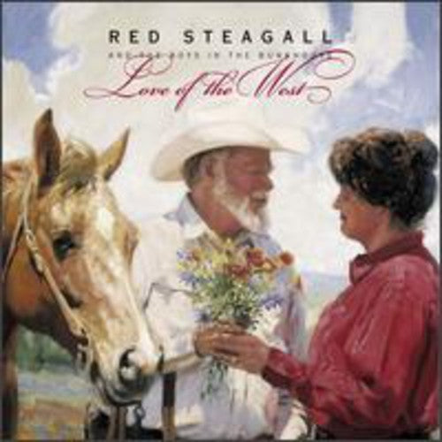 Red Steagall & The Boys In The Bunkhouse - Love of the West [CD]