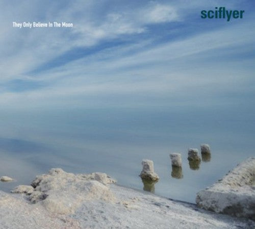 Sciflyer - They Only Believe in the Moon Music CD