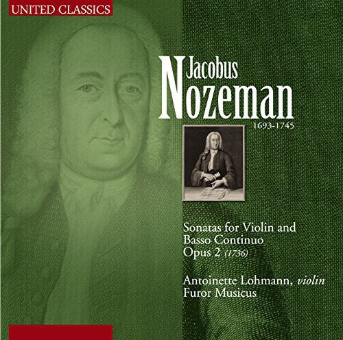 Antoinette Lohman & Furor Mus - Nozeman: Sonates Pour Violon Op 2 (Fra) [CD]