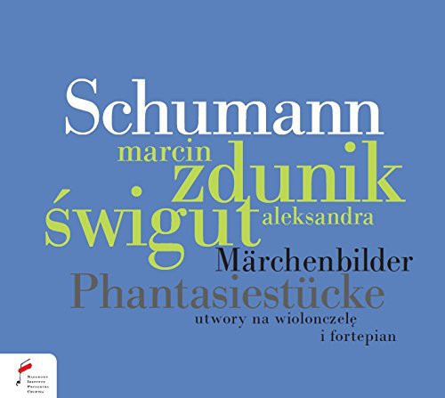 Schumann / Zdunik / Swigut - Marchenbilder & Phantasiestucke [Digipak]