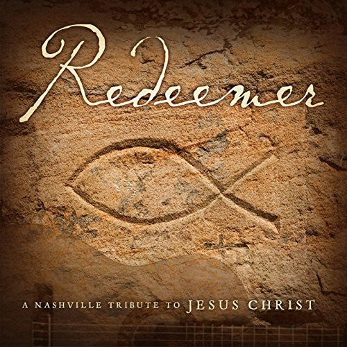Nashville Tribute Band - Nashville Tribute Band : Redeemer: Nashville Tribute to the Savior [CD]