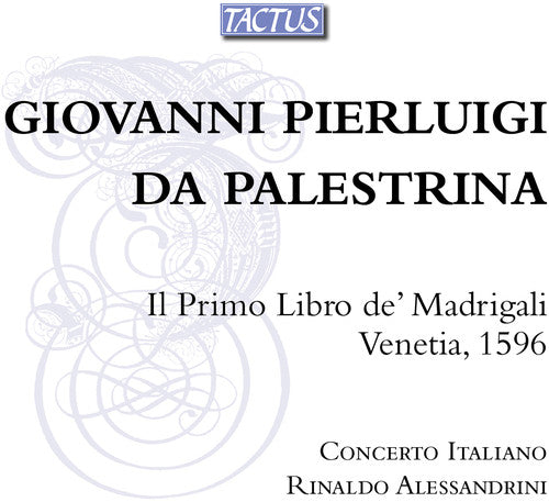 Palestrina / Concerto Italiano / Alessandrini - Il Primo Libro de Madrigali Music CD