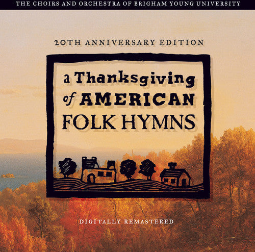 Byu Singers / Staheli / Byu Womens Chorus - A Thanksgving Of American Folk Hymns: Remastered [CD]