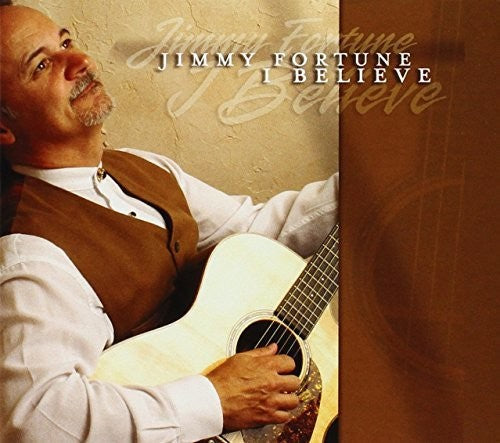Jimmy Fortune - I Believe [CD]