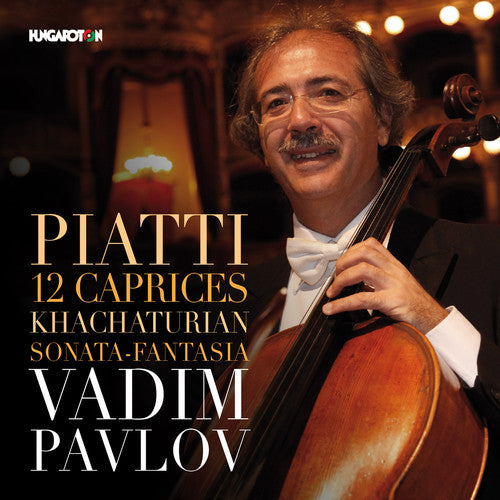 Piatti / Khachaturian / Pavlov - 12 Caprices-Khachaturian: Sonata-Fantasia [CD]
