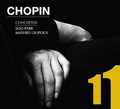 Chopin / Soo Park / Dupouy,Mathieu - Piano Concertos 1 & 2 [Digipak]