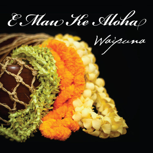 Waipuna - E Mau Ke Aloha [CD]