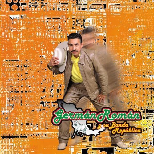 German Roman Y Mi Banda La Republica - A Bailar La Bota, Vol. 2 [CD]
