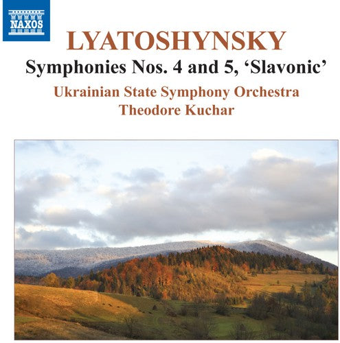 Lyatoshynsky / Kuchar / Ukrainian So Orch - Syms 4 & 5 Slavonic [CD]