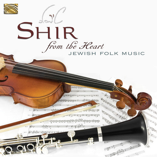 Shir - From the Heart-Jewish Folk Music [CD]