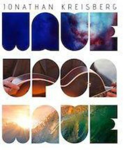 Jonathan Kreisberg - Wave Upon Wave [CD]