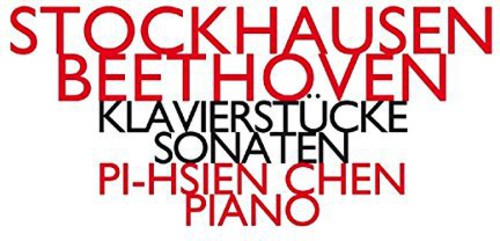 Pi Chen -Hsien - Stockhausen-Beethoven-Klavierstuche-Sonaten Music CD