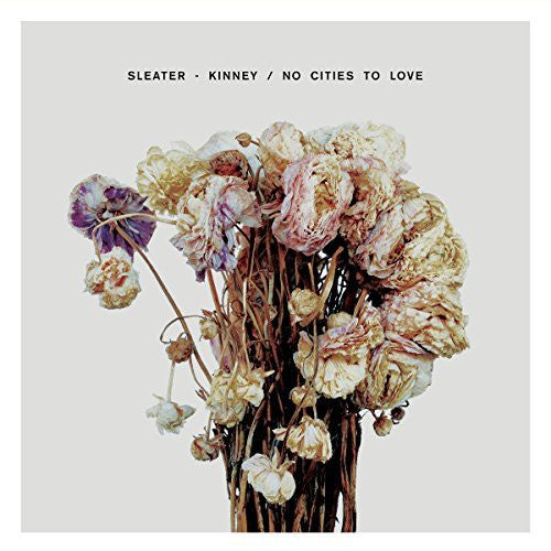 Sleater-Kinney - No Cities To Love [Vinyl] [New Vinyl]