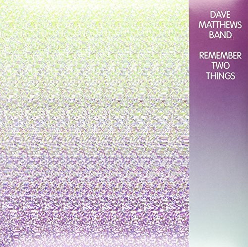 Dave Matthews Band - Remember Two Things [LP] [New Vinyl]