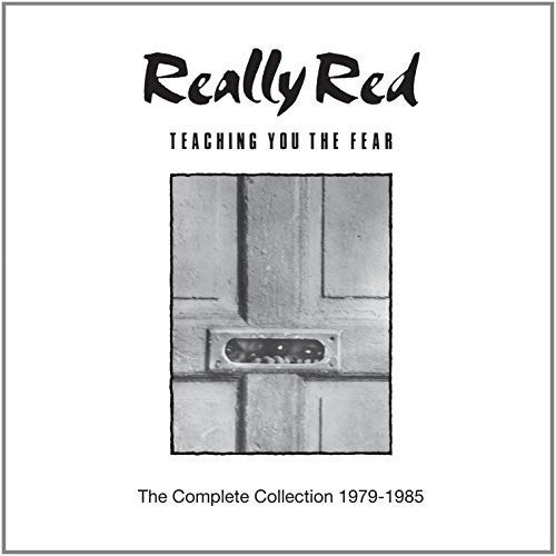 Really Red - Teaching You the Fear: Complete Collection 1978-85 [2 CD]