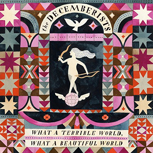 The Decemberists - What a Terrible World, What a Beautiful World [Vinyl] [New Vinyl]