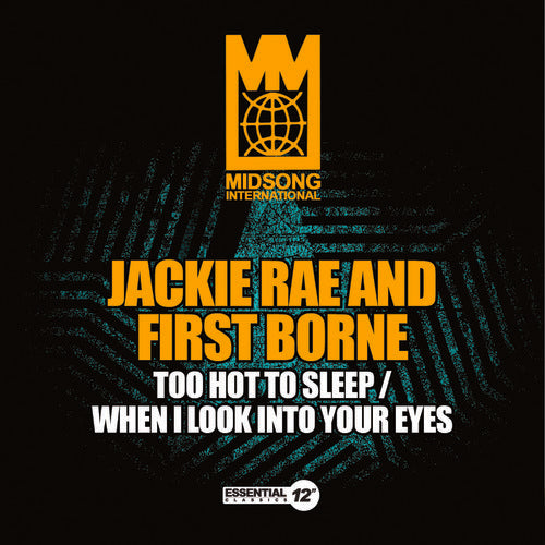 Jackie Rae & First Borne - Too Hot to Sleep / When I Look Into Your Eyes [CD]