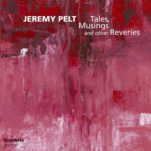 Jeremy Pelt - Tales Musing & Other Reveries Music CD