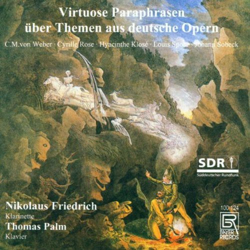 Friedrich / Palm / Weber / Spohr - Virtuoso Paraphrases of German Operas Music CD