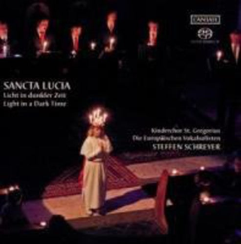 St Gregory Childrens Choir / Schreyer - Sancta Lucia: Light in a Dark Time [CD]