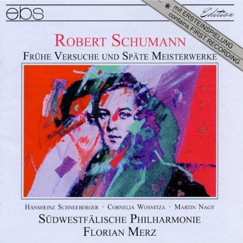 Schumann / Schneeberger / Wosnitza / Nagy - Fruhe Versuche Und Spate Meist [CD]