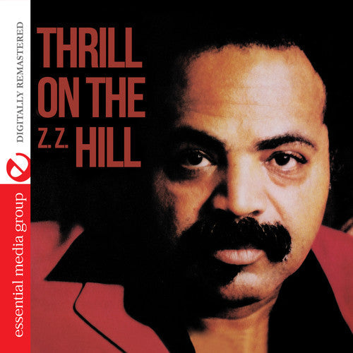 Z.Z. Hill - Thrill On The (Z.Z.) Hill [Digitally Remastered]