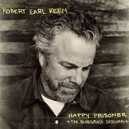 Robert Earl Keen - Happy Prisoner: The Bluegrass Sessions [CD] [New CD]