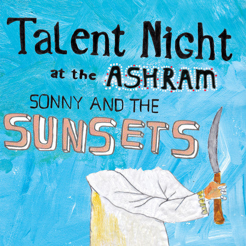 Sonny And The Sunsets - Talent Night at the Ashram Music CD