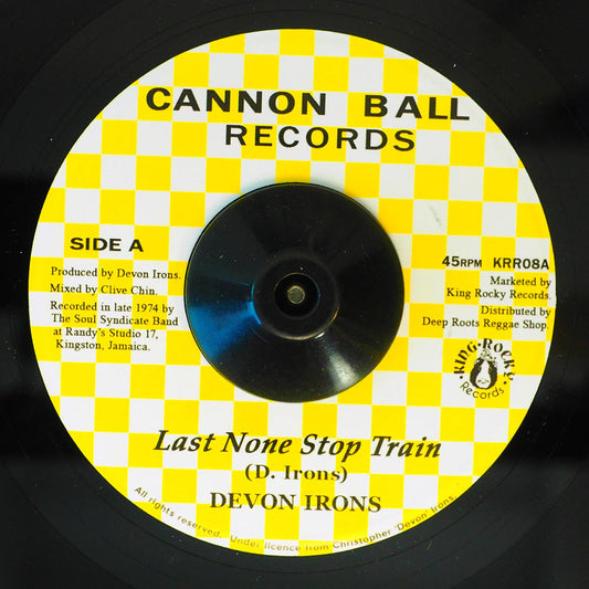 Devon Irons - Last None Stop Train  /  Soul Syndicate - Train Version [New Vinyl 7"]