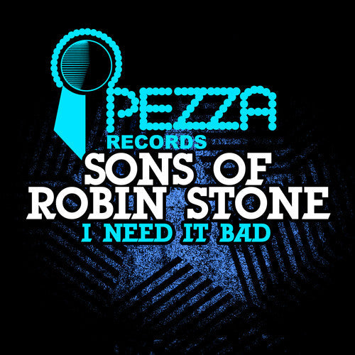 Sons Of Robin Stone - I Need It Bad Music CD