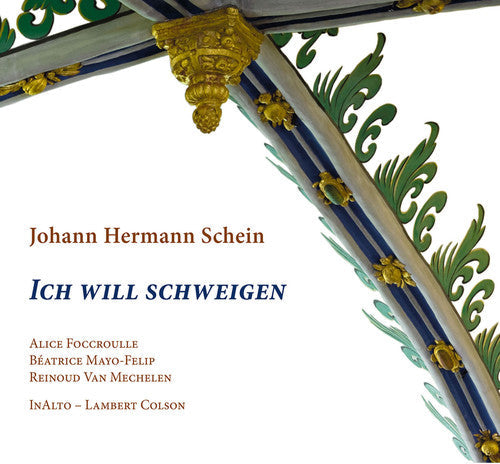 Hermann Schein / Foccroulle / Mayo-Felip - Ich Will Schweigen Music CD