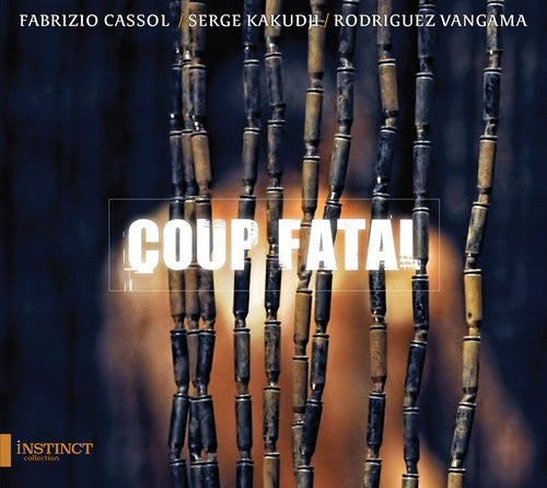 Cassol / Vangama / Bukaka - Coup Fatal Music CD