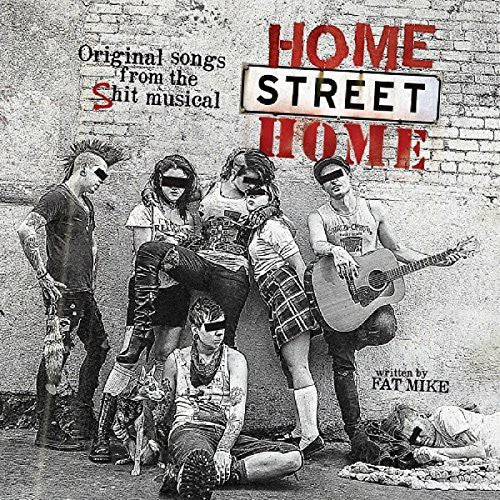 NOFX - Home Street Home: Original Songs From The Shit Musical [CD]