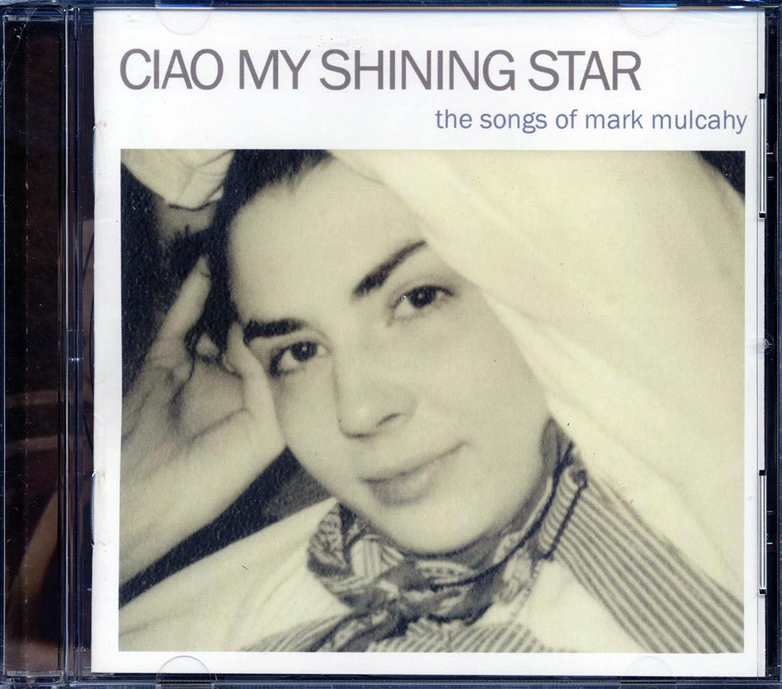 Thom Yorke, The National, Michael Stipe, Etc. - Ciao My Shining Star: The Songs Of Mark Mulcahy [New CD]
