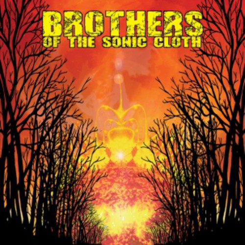 Brothers Of The Sonic Cloth - Brothers of the Sonic Cloth [LP] Vinyl Record