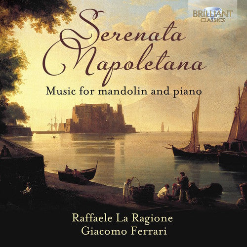 Munier / La Ragione / Ferrari - Serenata Napoletana Music for Mandolin & Piano Music CD