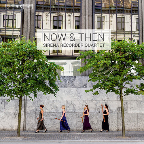 Vivaldi / Bach / Meijering / Sirena Recorder Qrt - Now & Then Music CD