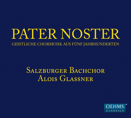 Gallus / Schuetz / Verdi / Grieg / Glassner - Pater Noster-Sacred Choral Music of Five Centuries [CD]