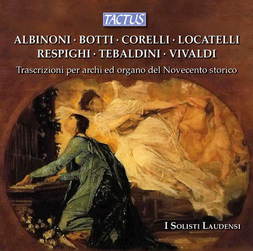 Respighi / Corelli / Tebaldini / Merlini - Transcriptions for STRS & Organ [CD]